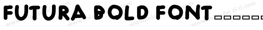 FUTURA BOLD FONT字体转换